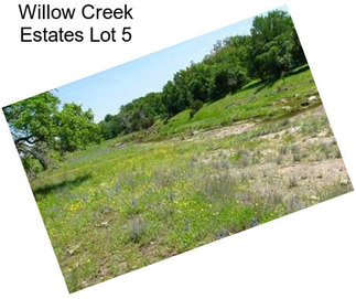 Willow Creek Estates Lot 5