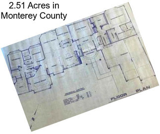 2.51 Acres in Monterey County