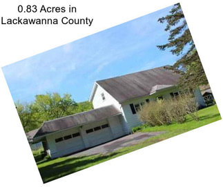 0.83 Acres in Lackawanna County