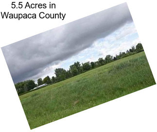 5.5 Acres in Waupaca County