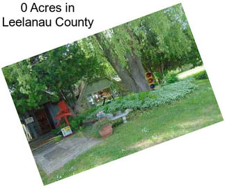 0 Acres in Leelanau County