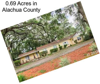 0.69 Acres in Alachua County