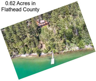0.62 Acres in Flathead County