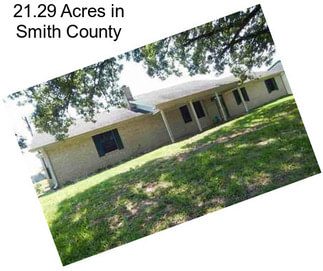 21.29 Acres in Smith County