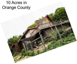 10 Acres in Orange County