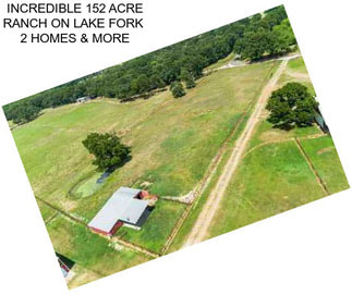 INCREDIBLE 152 ACRE RANCH ON LAKE FORK  2 HOMES & MORE