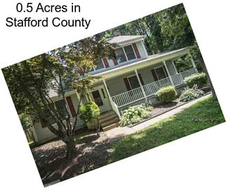 0.5 Acres in Stafford County