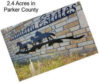 2.4 Acres in Parker County