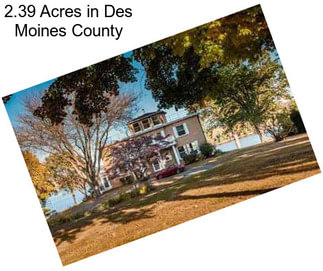 2.39 Acres in Des Moines County