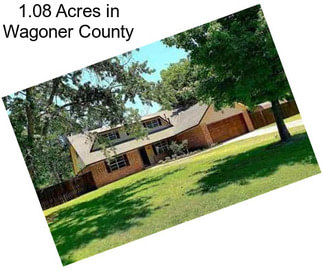 1.08 Acres in Wagoner County