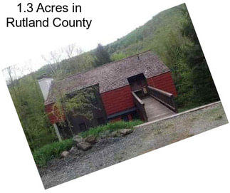 1.3 Acres in Rutland County