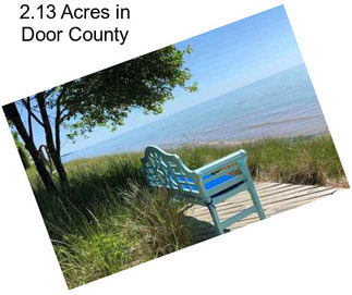 2.13 Acres in Door County
