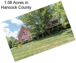 1.06 Acres in Hancock County
