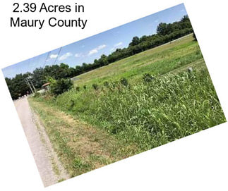 2.39 Acres in Maury County