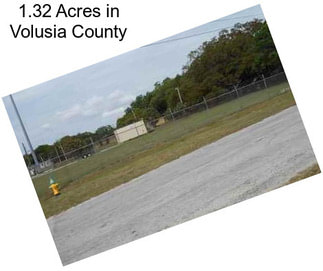 1.32 Acres in Volusia County