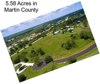 5.58 Acres in Martin County