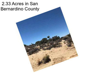 2.33 Acres in San Bernardino County
