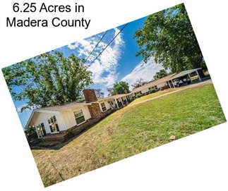 6.25 Acres in Madera County