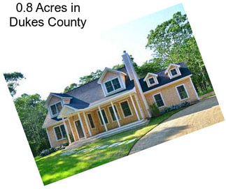 0.8 Acres in Dukes County