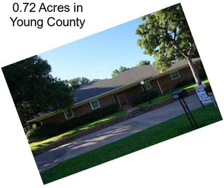 0.72 Acres in Young County