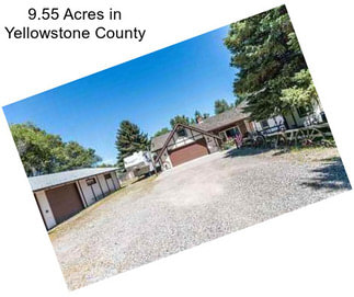 9.55 Acres in Yellowstone County