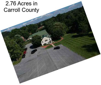 2.76 Acres in Carroll County