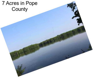 7 Acres in Pope County
