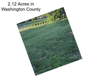2.12 Acres in Washington County