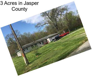 3 Acres in Jasper County