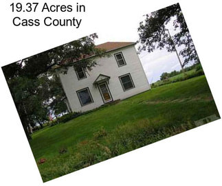 19.37 Acres in Cass County