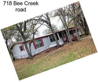 718 Bee Creek road