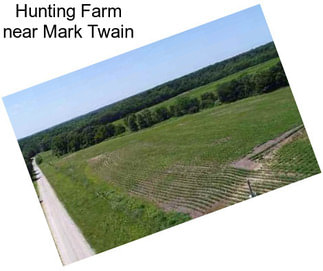 Hunting Farm near Mark Twain