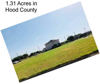 1.31 Acres in Hood County