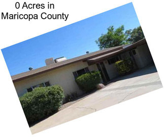 0 Acres in Maricopa County