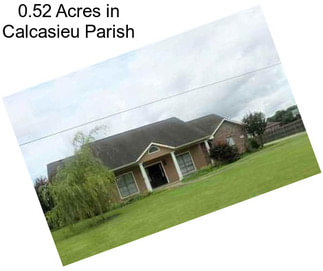 0.52 Acres in Calcasieu Parish