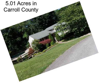 5.01 Acres in Carroll County