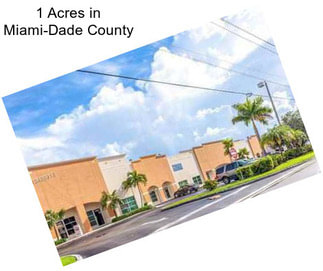 1 Acres in Miami-Dade County