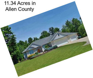 11.34 Acres in Allen County