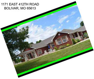 1171 EAST 412TH ROAD BOLIVAR, MO 65613