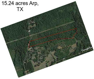 15.24 acres Arp, TX