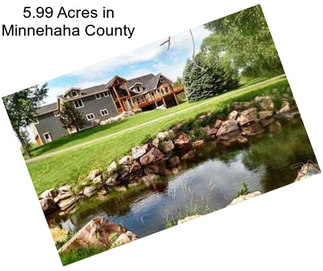 5.99 Acres in Minnehaha County