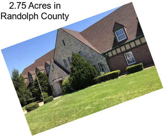 2.75 Acres in Randolph County