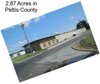 2.87 Acres in Pettis County