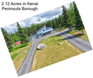 2.12 Acres in Kenai Peninsula Borough