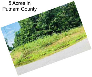 5 Acres in Putnam County