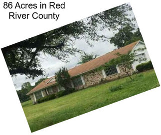 86 Acres in Red River County