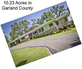 10.23 Acres in Garland County