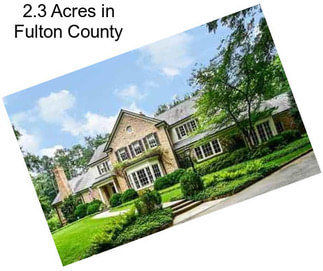 2.3 Acres in Fulton County