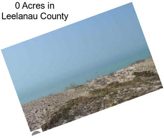 0 Acres in Leelanau County