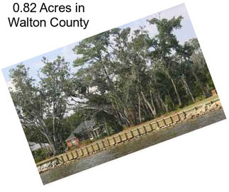 0.82 Acres in Walton County